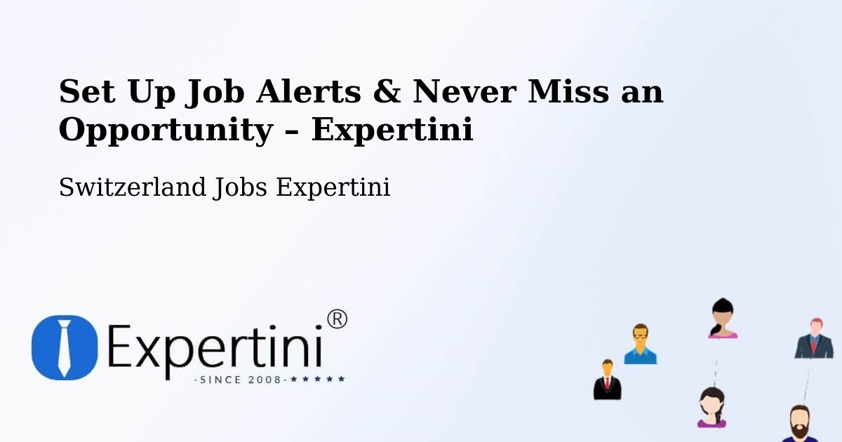 Job Alerts Guide – Get Notified About New Jobs in Cham - Cham, Switzerland Jobs Expertini