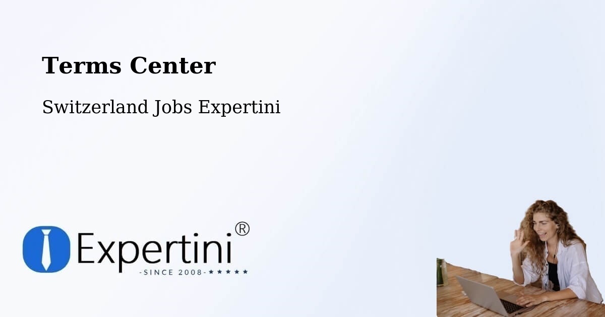 Terms Center - Switzerland Jobs Expertini